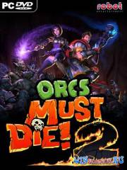 Orcs Must Die 2 /    2