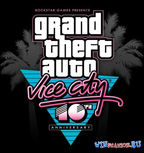 Скачать игру Grand Theft Auto: Vice City 10th anniversary edition