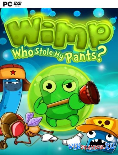 Wimp Who Stole My Pants