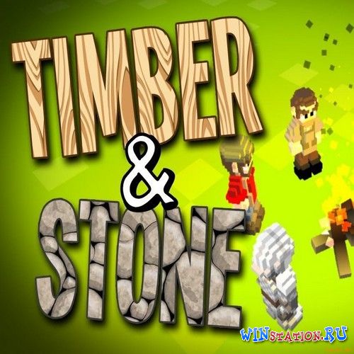 Timber and Stone