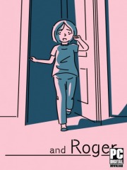 and Roger and Roger