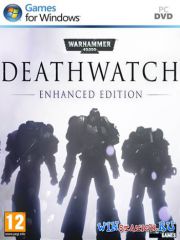 Warhammer 40.000: Deathwatch - Enhanced Edition