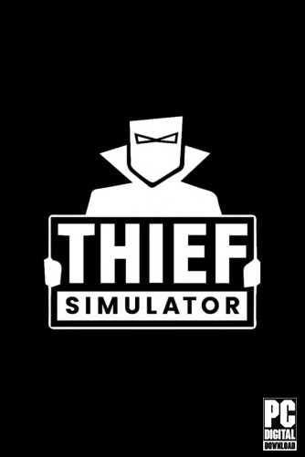 Thief Simulator скачать торрентом