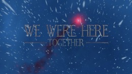  We Were Here Together