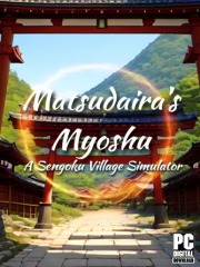 Matsudaira's Myoshu: A Sengoku Village Simulator