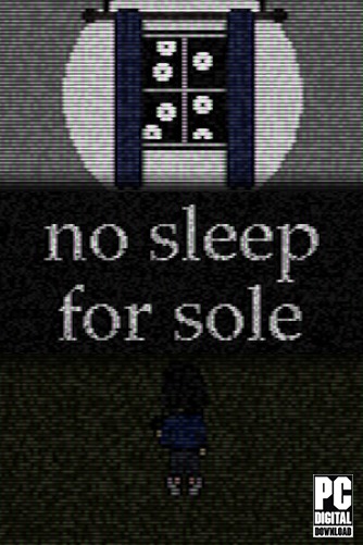 no sleep for sole