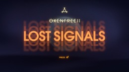  OXENFREE II: Lost Signals