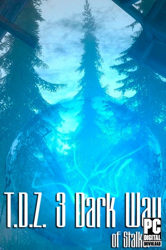 T.D.Z. 3 Dark Way of Stalker