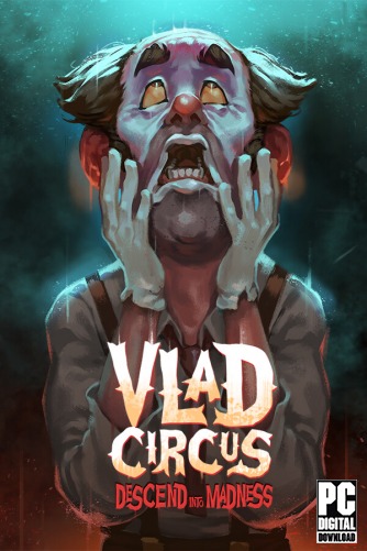 Vlad Circus: Descend Into Madness