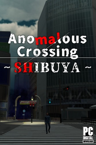 Anomalous Crossing ~Shibuya~  