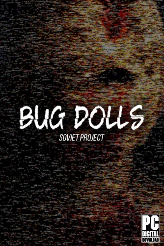 Bug Dolls: Soviet Project  