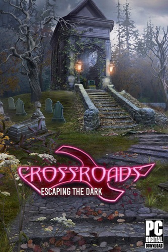 Crossroads: Escaping the Dark  