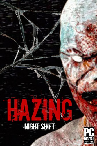 Hazing - Night Shift  