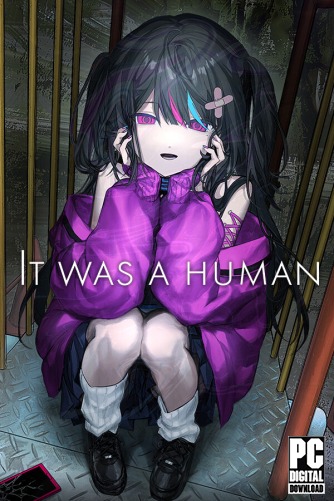 It was a human  