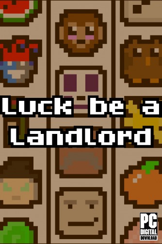 Luck be a Landlord