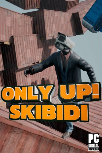 Only Up: SKIBIDI TOGETHER  