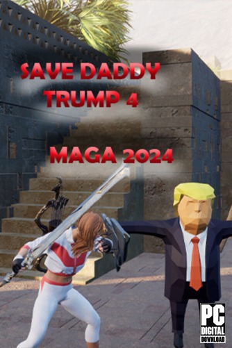 Save Daddy Trump 4: Maga 2024  