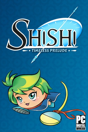 Shishi : Timeless Prelude  