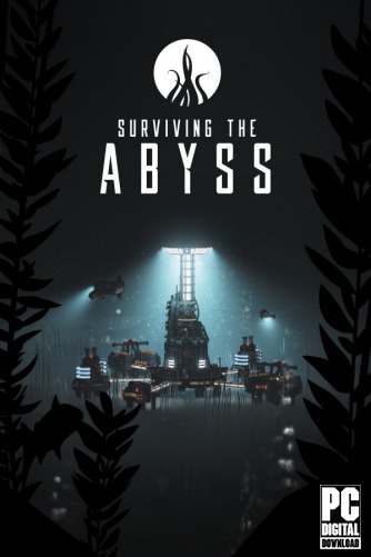 Surviving the Abyss  