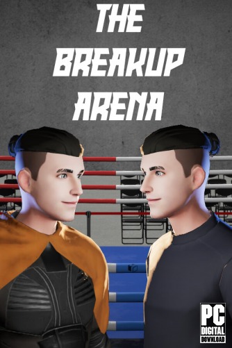 The Breakup Arena  