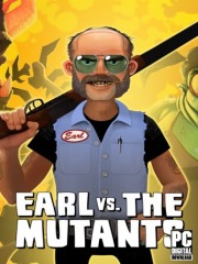 Earl vs. the Mutants