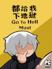 Go To Hell Must