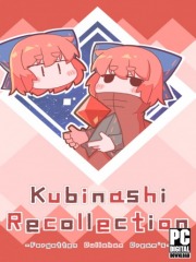 Kubinashi Recollection