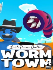 Last Train Outta' Wormtown