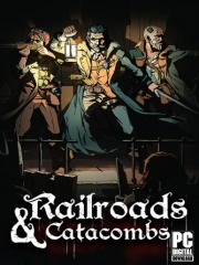 Railroads & Catacombs