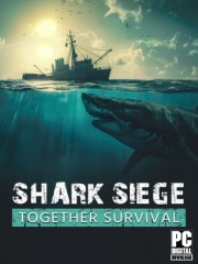 SHARK SIEGE - TOGETHER SURVIVAL