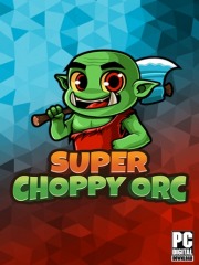 Super Choppy Orc