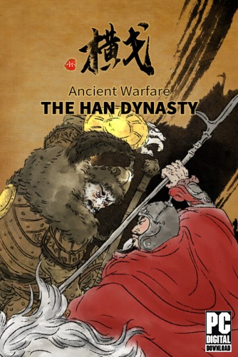 Ancient Warfare: The Han Dynasty  