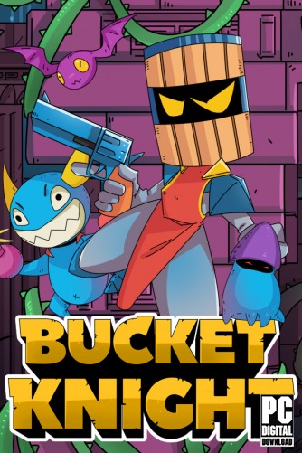 Bucket Knight  