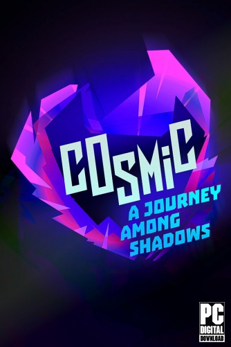 Cosmic: A Journey Among Shadows  