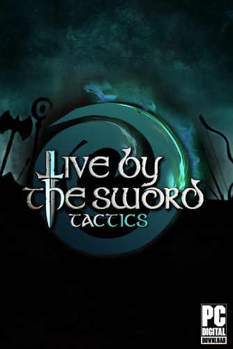 Live by the Sword: Tactics  