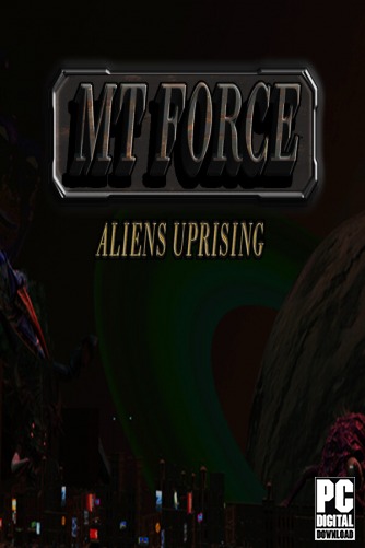 MT Force Aliens Uprising  