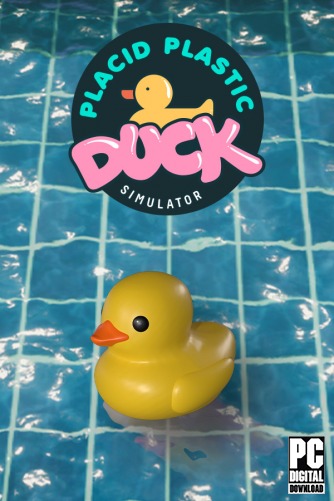 Placid Plastic Duck Simulator  