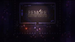   REMORE: INFESTED KINGDOM