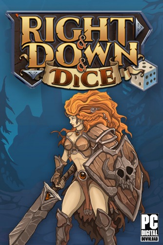 Right and Down and Dice  