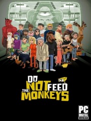 Do Not Feed the Monkeys