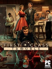 First Class Trouble