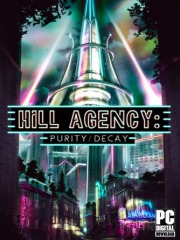 Hill Agency: PURITYdecay