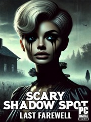 Scary Shadow Spot - Last Farewell