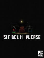 SIT DOWN, PLEASE