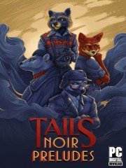 Tails Noir Preludes