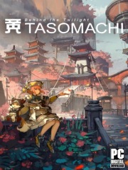 TASOMACHI: Behind the Twilight