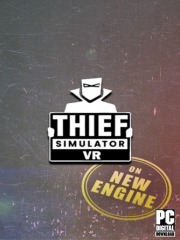 Thief Simulator VR