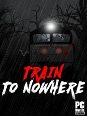 Train to Nowhere