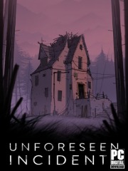 Unforeseen Incidents