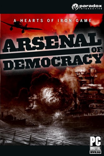 Arsenal of Democracy: A Hearts of Iron Game  